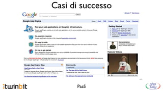 Casi di successo




      PaaS
 
