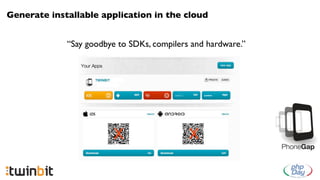 Generate installable application in the cloud


             “Say goodbye to SDKs, compilers and hardware.”
 