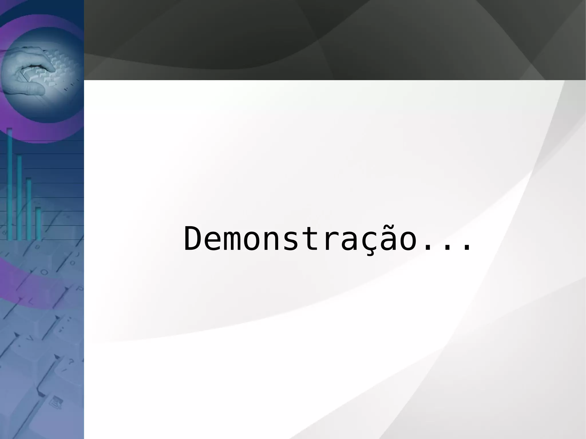 Demonstração...