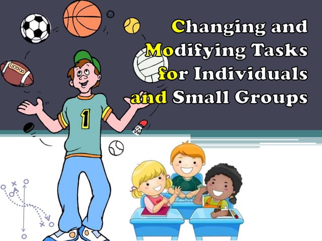 Slide ppt changing and modifying tasks for individuals and groups | PPT