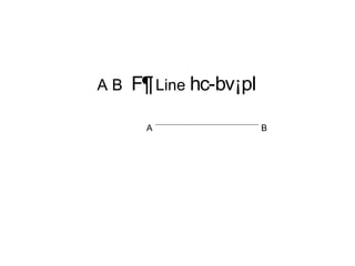 A B F¶ Line hc-bv¡pI 
A B 
