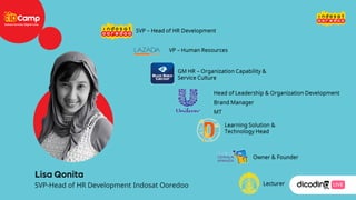 SVP-Head of HR Development Indosat Ooredoo
 
