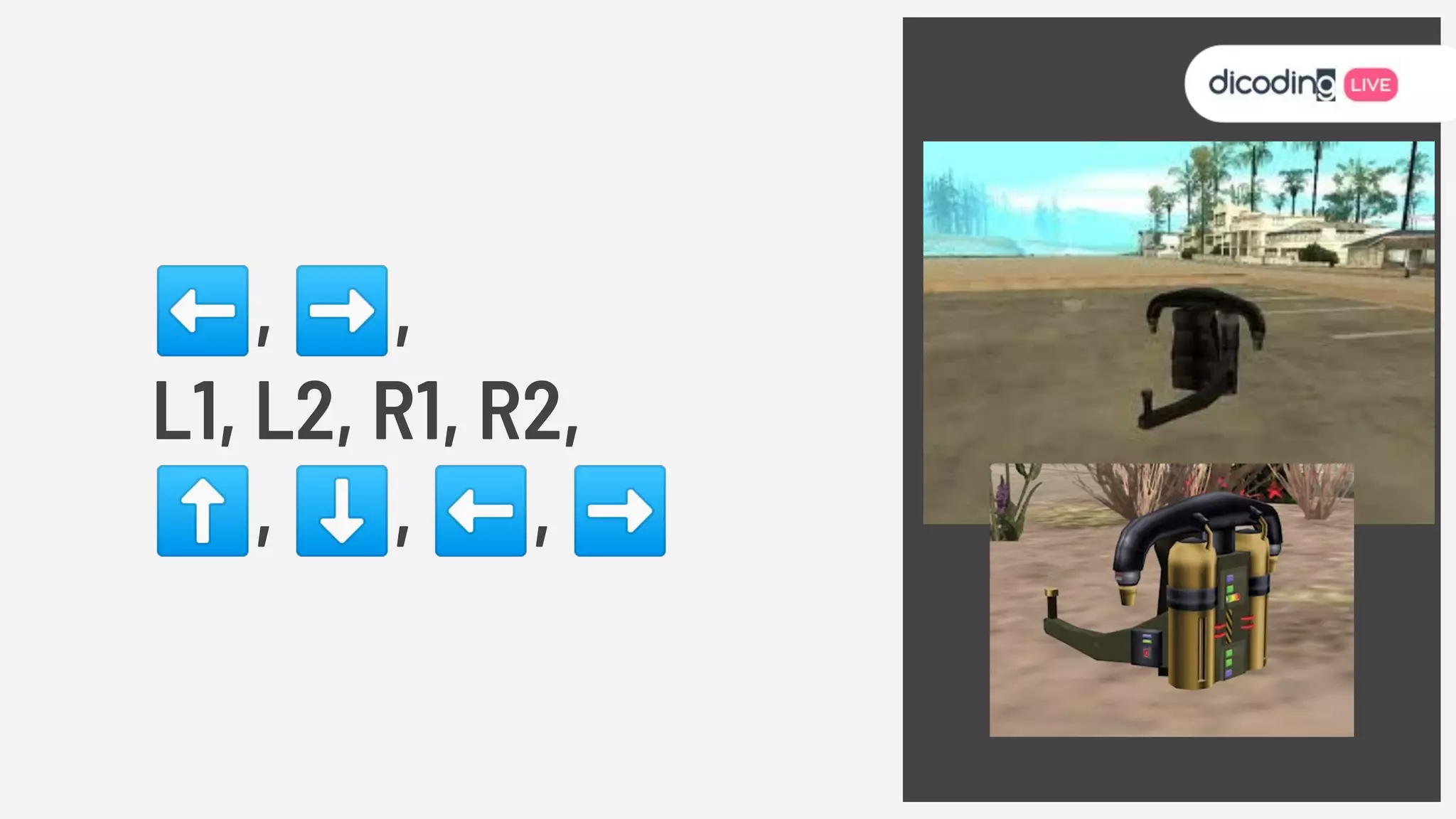 ⬅, ➡,
L1, L2, R1, R2,
⬆, ⬇, ⬅, ➡
 