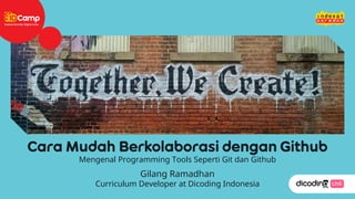 Gilang Ramadhan
Curriculum Developer at Dicoding Indonesia
Mengenal Programming Tools Seperti Git dan Github
 