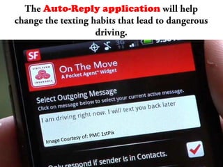 The Auto-Reply application will help change the texting habits that lead to dangerous driving. Image Courtesy of: PMC 1stPix
