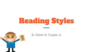 Reading Styles
 