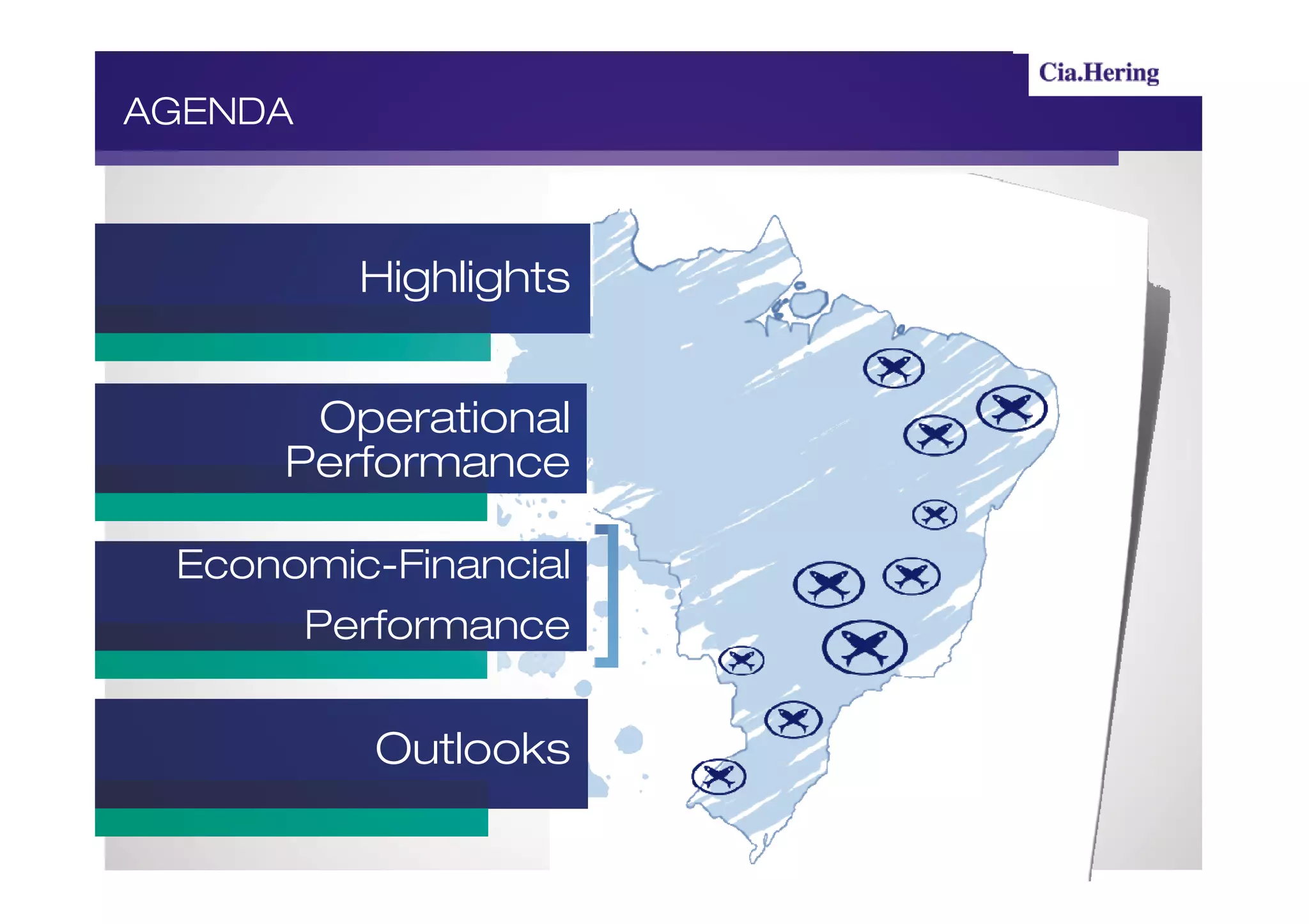 AGENDA



         Highlights


      Operational
     Performance

 Economic-Financial
      Performance


          Outlooks
 