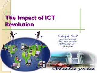 The Impact of ICT Revolution ,[object Object],[object Object],[object Object],[object Object],[object Object]