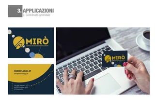 c. Coordinato aziendale
3. APPLICAZIONI
 