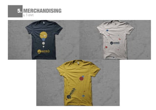 a. T-shirt
5. MERCHANDISING
 