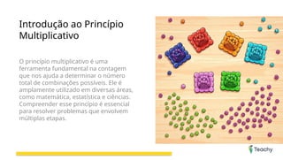 Introdução ao Princípio
Multiplicativo
O princípio multiplicativo é uma
ferramenta fundamental na contagem
que nos ajuda a determinar o número
total de combinações possíveis. Ele é
amplamente utilizado em diversas áreas,
como matemática, estatística e ciências.
Compreender esse princípio é essencial
para resolver problemas que envolvem
múltiplas etapas.
 