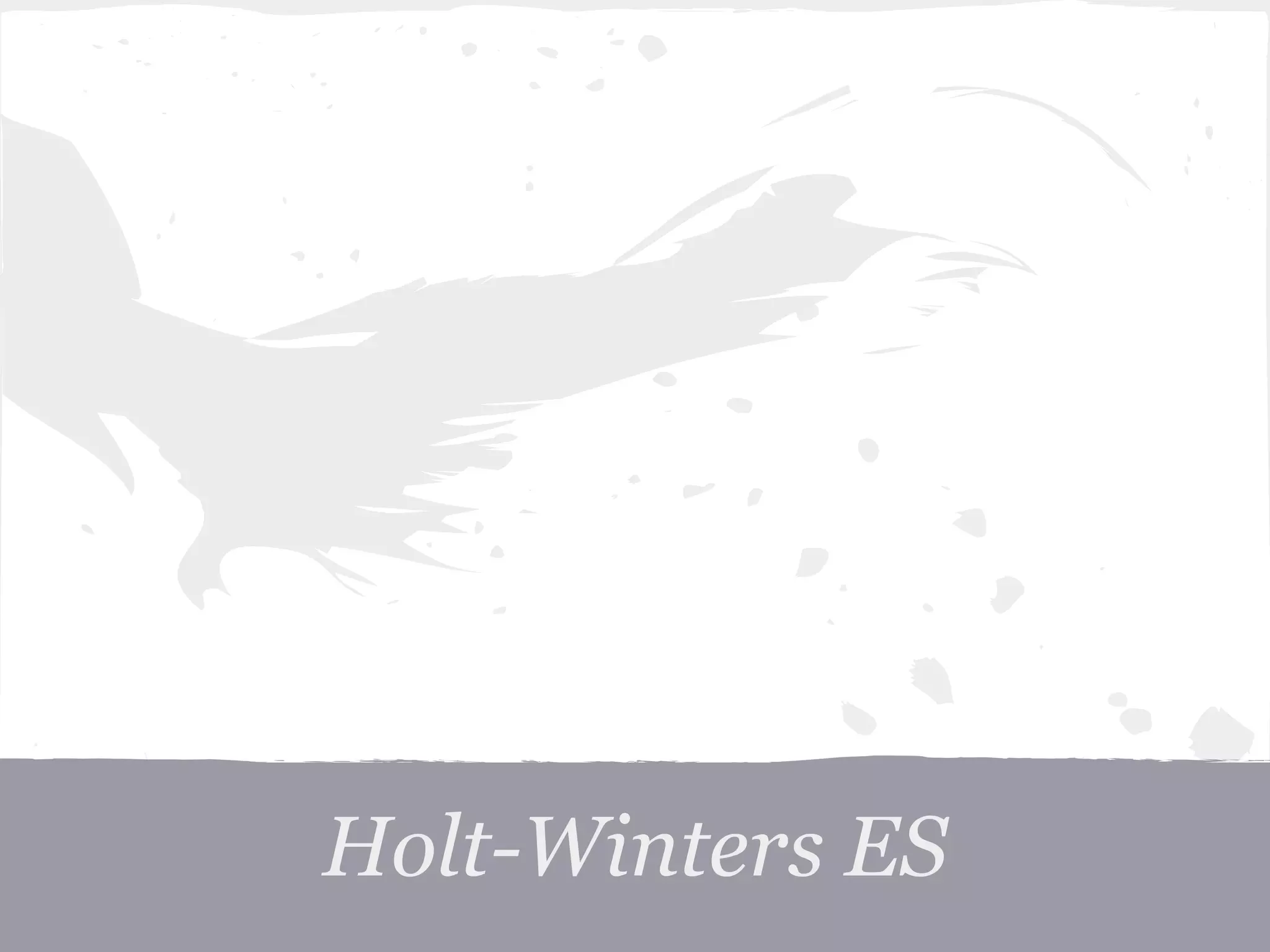 Holt-Winters ES
 