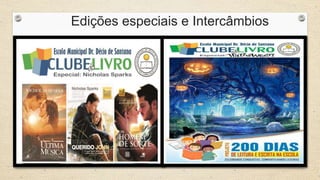 Edições especiais e Intercâmbios 
 