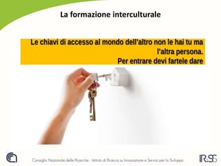 La formazione interculturale
 
