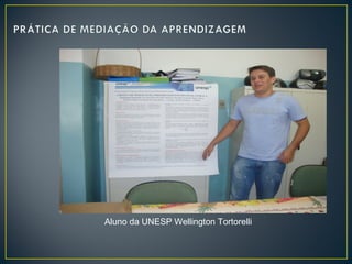 Aluno da UNESP Wellington Tortorelli

 