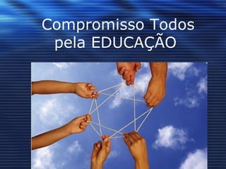 Compromisso Todos pela EDUCAÇÃO  