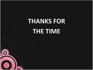 THANKS FOR 
THE TIME 
