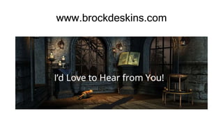 www.brockdeskins.com
 