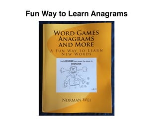 Fun Way to Learn Anagrams
 