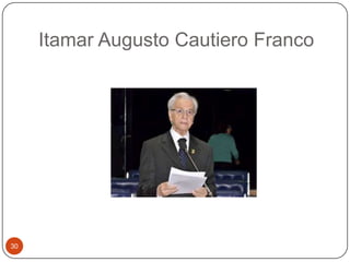 Itamar Augusto Cautiero Franco30