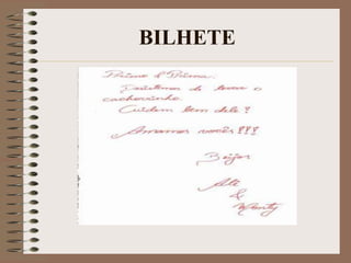 BILHETE

 