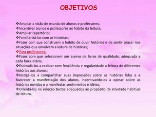 OBJETIVOSAmpliar a visão de mundo de alunos e professores;