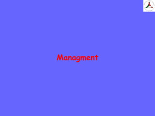 Managment
 