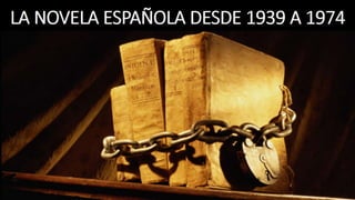 Novela española desde 1939 hasta 1975