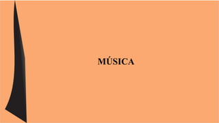 MÚSICA 
