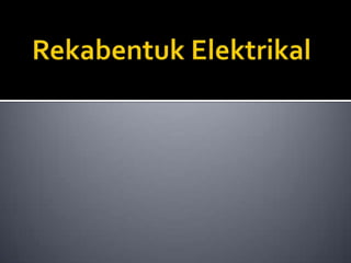 RekabentukElektrikal