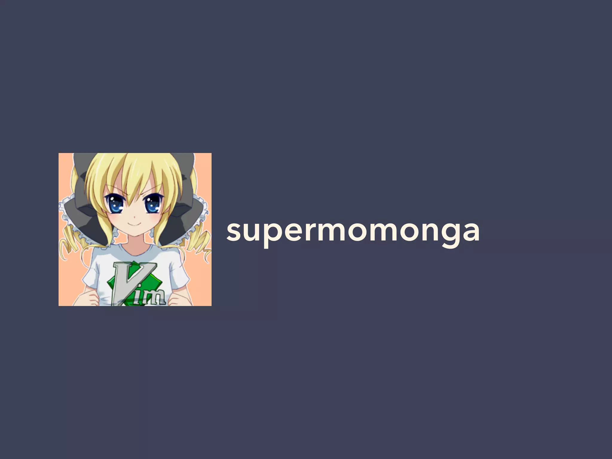 supermomonga 
 
