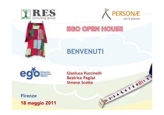 BENVENUTI

Gianluca Puccinelli
Beatrice Pagliai
Simone Scotto
 