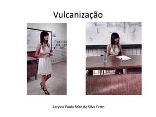 Vulcanização 
Laryssa Paula Brito da Silva Ferro 
 