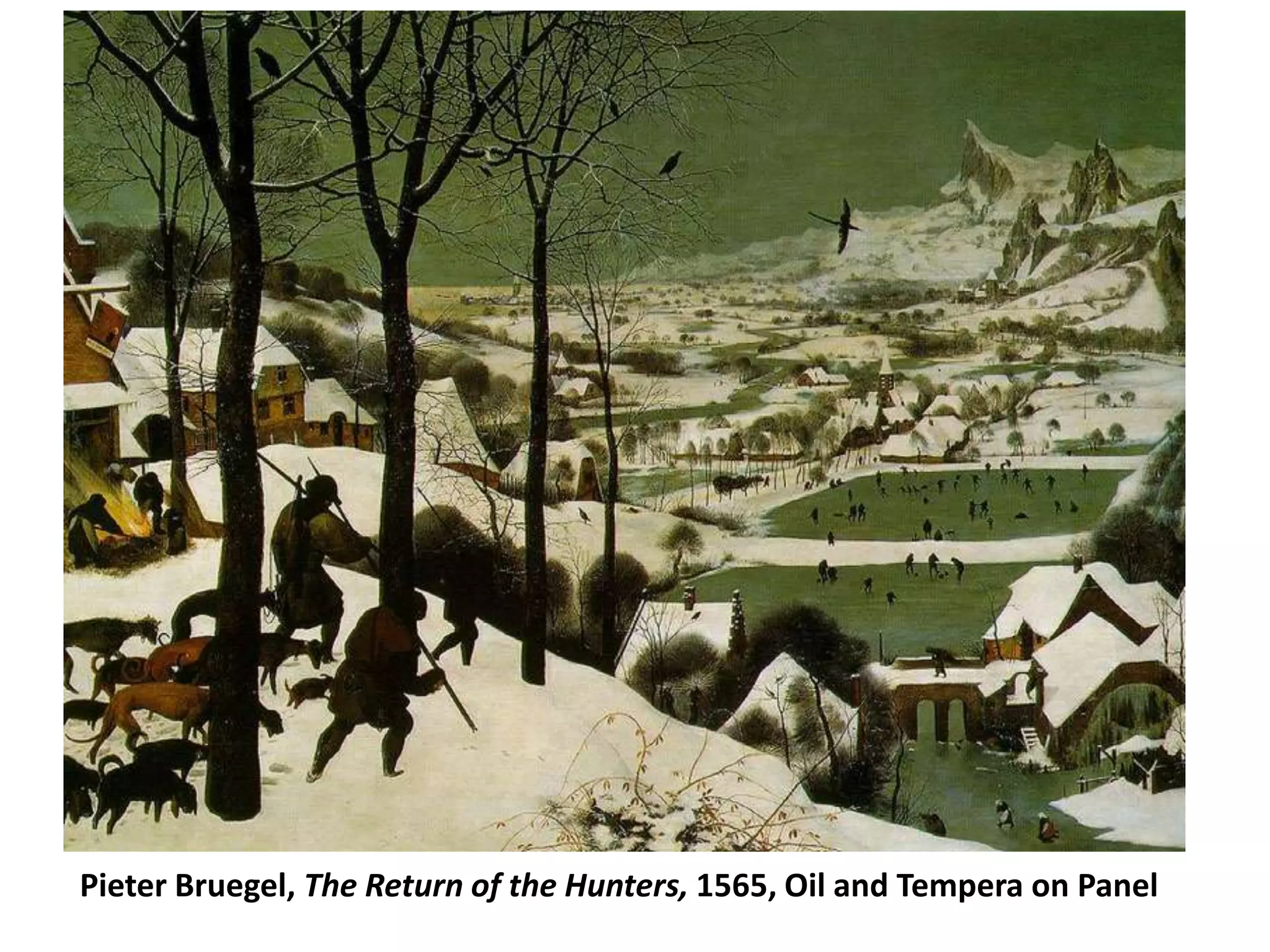Pieter Bruegel, The Return of the Hunters, 1565, Oil and Tempera on Panel