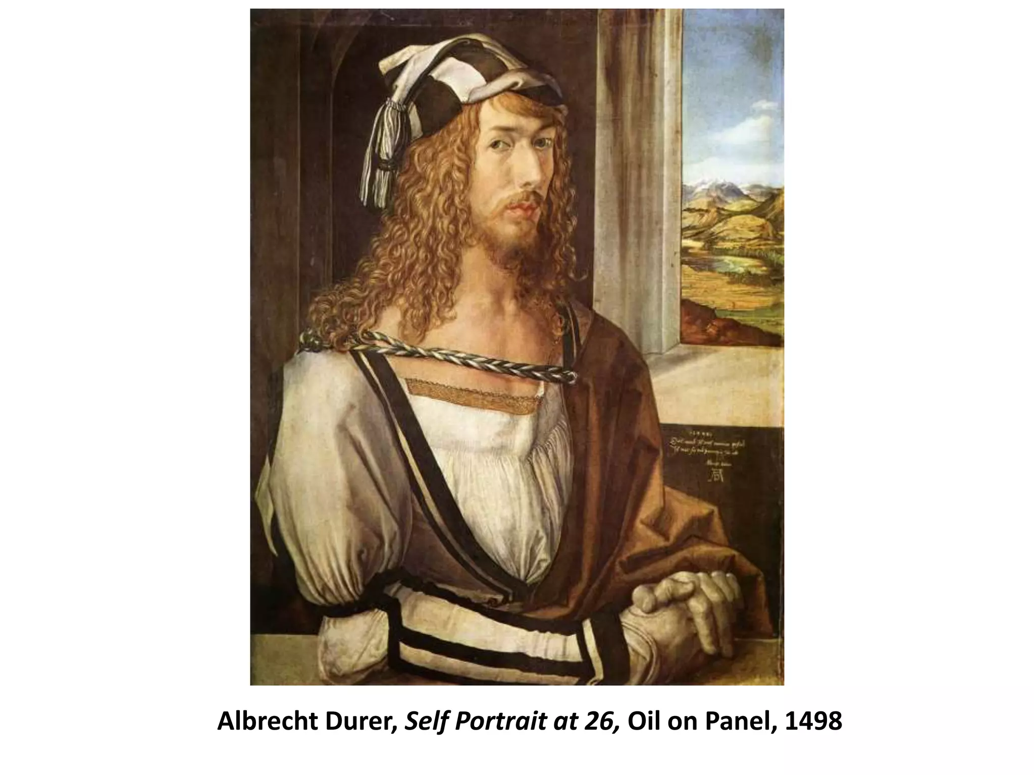 Albrecht Durer, Self Portrait at 26, Oil on Panel, 1498