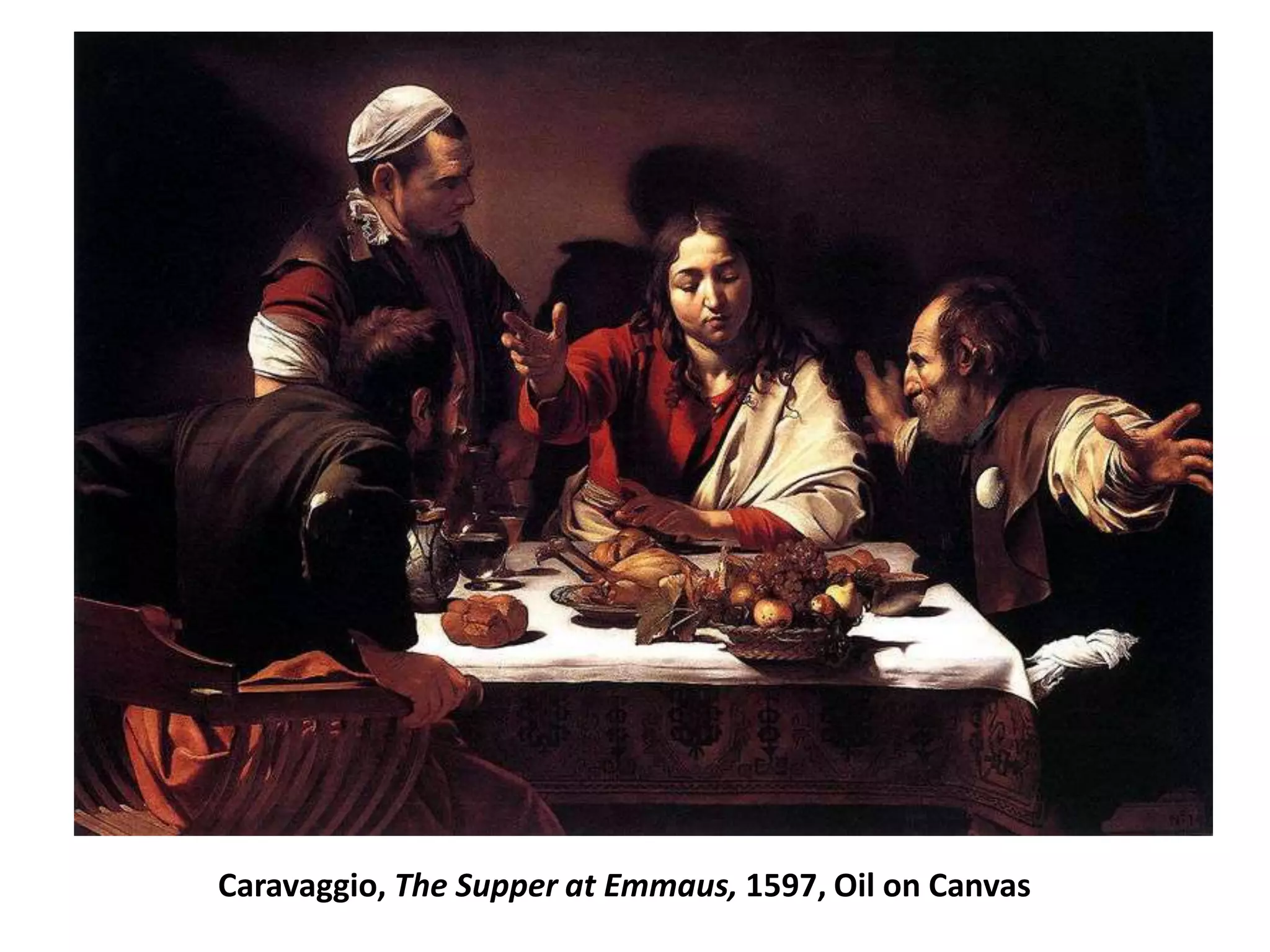 Caravaggio, The Supper at Emmaus, 1597, Oil on Canvas