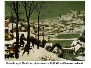 Pieter Bruegel, The Return of the Hunters, 1565, Oil and Tempera on Panel