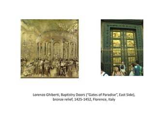 Lorenzo Ghiberti, Baptistry Doors (“Gates of Paradise”, East Side), bronze relief, 1425-1452, Florence, Italy