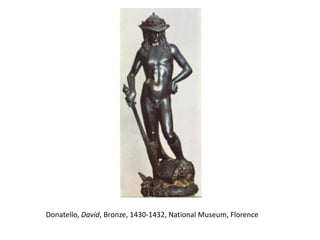 Donatello, David, Bronze, 1430-1432, National Museum, Florence 