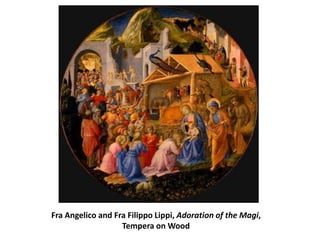 Fra Angelico and FraFilippo Lippi, Adoration of the Magi, Tempera on Wood