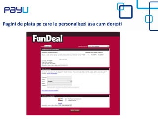 Pagini de plata pe care le personalizezi asa cum doresti
 