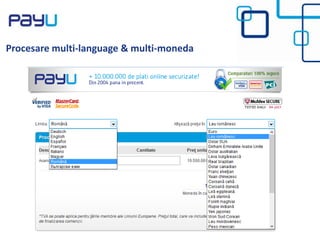 Procesare multi-language & multi-moneda
 