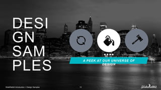 DESI
GN
SAM
PLES
ݺߣRabbit Introduction > Design Samples 13
A PEEK AT OUR UNIVERSE OF
DESIGN
 