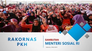 MENTERI SOSIAL RI
SAMBUTAN
Jakarta, 2 Mei 2019
 