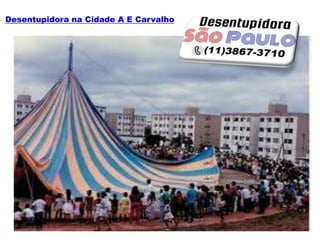 Desentupidora na Cidade A E Carvalho
 