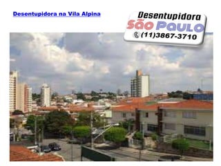 Desentupidora na Vila Alpina
 