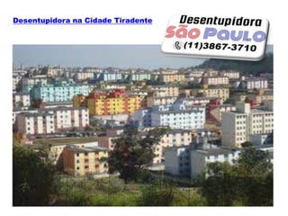 Desentupidora na Cidade Tiradente
 