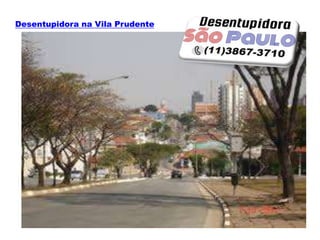 Desentupidora na Vila Prudente
 