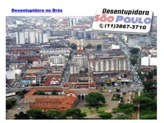 Desentupidora no Brás
 