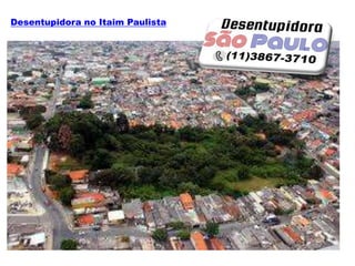 Desentupidora no Itaim Paulista
 